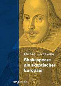 Abbildung von: Shakespeare als skeptischer Europäer - wbg Academic in Herder