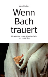 Abbildung von: Wenn Bach trauert - J.B. Metzler