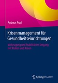 Cover: Krisenmanagement f&uuml;r Gesundheitseinrichtungen - Springer Gabler