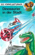 Cover: Die Himmelsst&uuml;rmer: Dinosaurier in der Stadt - SJW Schweiz. Jugendschriftenwerk