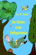 Cover: Der G&auml;rtner in der Einflugschneise - epubli