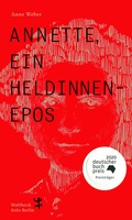 Cover: Annette, ein Heldinnenepos - Matthes & Seitz Berlin