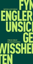 Cover: Unsichere Gewissheiten - Matthes & Seitz Berlin