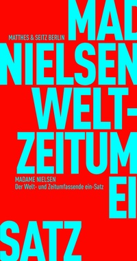 Abbildung von: Der Welt- und Zeitumfassende ein-Satz - Matthes & Seitz Berlin