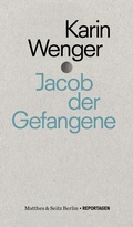 Cover: Jacob der Gefangene - Matthes & Seitz Berlin