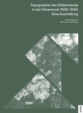 Cover: Topographie des Widerstands in der Steiermark. 1938-1945: Eine Ausstellung - JOVIS Verlag