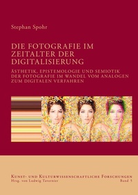Abbildung von: Die Fotografie im Zeitalter der Digitalisierung - VDG Weimar - Verlag und Datenbank für Geisteswissenschaften