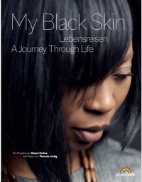 Abbildung von: "My Black Skin: Lebensreisen" - Gratitude Verlag