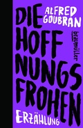 Cover: Die Hoffnungsfrohen - Braum&uuml;ller Verlag