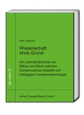 Cover: Wissenschaft ohne Grund - Traugott Bautz