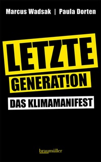 Enlarge image Cover: Letzte Generation - Braumüller Verlag