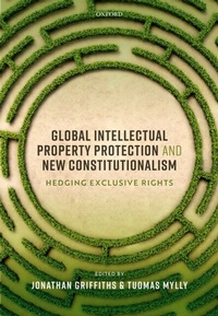 Abbildung von: Global Intellectual Property Protection and New Constitutionalism - OUP eBook