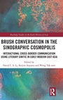 Cover: Brush Conversation in the Sinographic Cosmopolis - Routledge