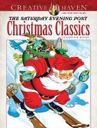 Enlarge image Cover: Creative Haven the Saturday Evening Post Christmas Classics Coloring Book - Dover Publications Inc.