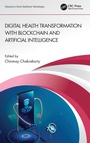 Cover: Digital Health Transformation with Blockchain and Artificial Intelligence - CRC Press