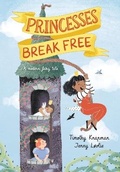 Cover: Princesses Break Free - Walker Books Ltd