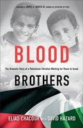 Cover: Blood Brothers - The Dramatic Story of a Palestinian Christian Working for Peace in Israel - Baker Books, a division of Baker Publishing Group