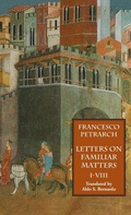 Cover: Letters on Familiar Matters (Rerum Familiarium Libri), Vol. 1, Books I-VIII - Italica Press
