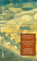 Cover: Letters of Old Age (Rerum Senilium Libri) Volume 1, Books I-IX - Italica Press