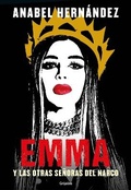Cover: Emma y las otras senoras del narco / Emma and Other Narco Women - Grijalbo
