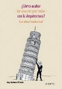 Abbildung von: ?Como acabar -de una vez por todas- con la arquitectura? - Nobuko/Diseno Editorial