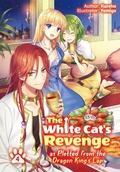 Cover: The White Cat's Revenge as Plotted from the Dragon King's Lap: Volume 4 - J-Novel Club