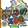 Cover: Mixed Up Zoo - Tim Noble