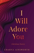 Cover: I Will Adore You - August Publishing
