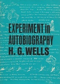 Cover: Experiment in Autobiography - Discoveries and Conclusions of a Very Ordinary Brain (Since 1866) - Rare Treasure Editions