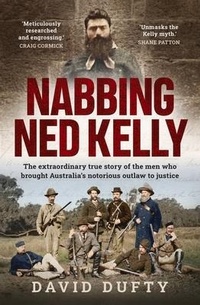 Abbildung von: Nabbing Ned Kelly - Allen & Unwin