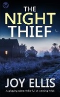 Cover: THE NIGHT THIEF a gripping crime thriller full of stunning twists - Joffe Books