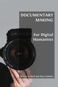 Cover: Documentary Making for Digital Humanists - Open Book Publishers