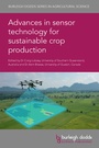 Cover: Advances in sensor technology for sustainable crop production - Burleigh Dodds Science Publishing