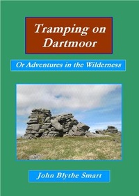 Enlarge image Cover: Tramping on Dartmoor - Blythe Smart Publications