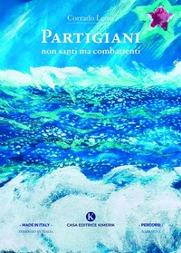 Abbildung von: Partigiani non santi ma combattenti - Percorsi;Kimerik