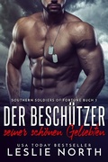 Cover: Der Besch&uuml;tzer seiner sch&ouml;nen Geliebten (Southern Soldiers of Fortune Serie, #3) - Southern Soldiers of Fortune Serie