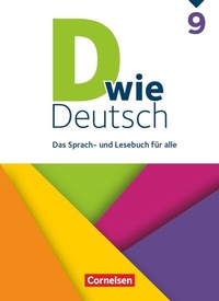 Abbildung von: D wie Deutsch - Das Sprach- und Lesebuch für alle - Ausgabe 2018 - 9. Schuljahr - Cornelsen Verlag