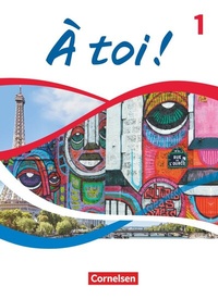 Abbildung von: À toi ! - Ausgabe 2022 - Band 1 - Cornelsen Verlag