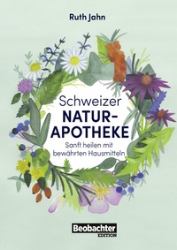 Abbildung von: Schweizer Naturapotheke - Beobachter-Edition