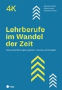 Cover: Lehrberufe im Wandel der Zeit (E-Book) - hep verlag