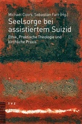 Cover: Seelsorge bei assistiertem Suizid - Theologischer Verlag Z&uuml;rich