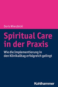 Abbildung von: Spiritual Care in der Praxis - Kohlhammer