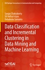 Cover: Data Classification and Incremental Clustering in Data Mining and Machine Learning - Springer