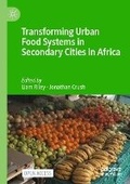 Cover: Transforming Urban Food Systems in Secondary Cities in Africa - Palgrave Macmillan
