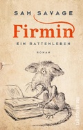 Cover: Firmin - Ein Rattenleben - Ullstein Taschenbuchverlag