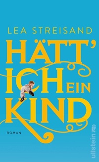 Abbildung von: Hätt' ich ein Kind - Ullstein