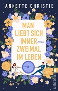 Cover: Man liebt sich immer zweimal im Leben - Ullstein Taschenbuchverlag