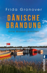 Abbildung von: Dänische Brandung (Ein Gitte-Madsen-Krimi 4) - Ullstein Taschenbuchverlag
