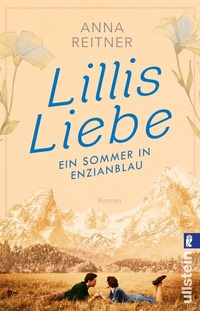 Abbildung von: Lillis Liebe - Ein Sommer in Enzianblau - Ullstein