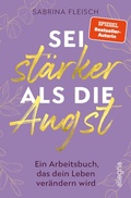 Cover: Sei st&auml;rker als die Angst - Ullstein Allegria